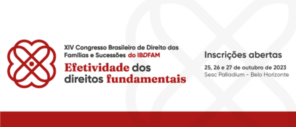 XIV Congresso Brasileiro de Direito das Famílias e Sucessões já está com inscrições abertas;